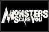 Monsters Scare You!