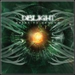 Delight - Breaking Ground