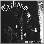 Trelldom - Til Evighet