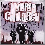 Hybrid Children - Fight As One