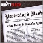 White Flame - Yesterday's News