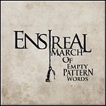 Ensireal - March Of Empty Pattern Words