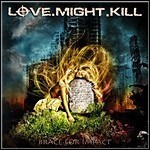 Love.Might.Kill - Brace For Impact