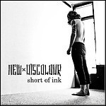 New Discolour - Short Of Ink