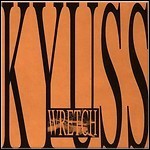 Kyuss - Wretch