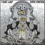 Fight Amp - Birth Control