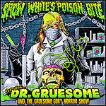 Snow White's Poison Bite - Featuring: Dr. Gruesome And The Gruesome Gory Horror Show