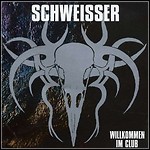 Schweisser - Willkommen Im Club