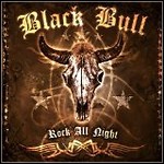 Black Bull - Rock All Night