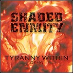 Shaded Enmity - Tyranny Within (EP)