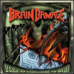 Brain Damage - Born To Lose...Live To Win!