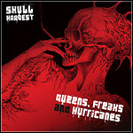 Skull Harvest - Queens, Freaks And Hurricanes