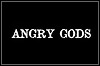 Angry Gods