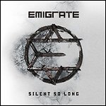 Emigrate - Silent So Long