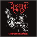 Insane Mind - Stripclub Cannibal