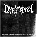 Dynamation - 3 Chapters Of Paranormal Isolation (EP)